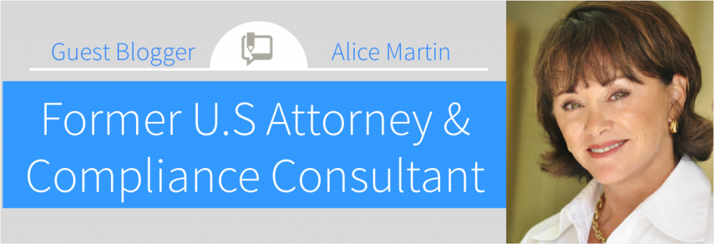 Guest Blogger: Alice Martin, Former U.S. attorney and compliance consultant