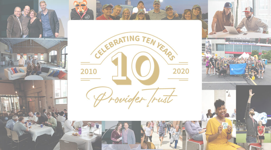 Celebrating 10 Years. ProviderTrust 2010-2020.