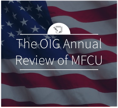 The OIG Annual Review of MFCU