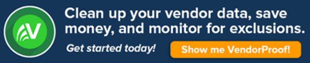 Clean up your vendor data, save money, and monitor for exclusions. show me vendorproof!